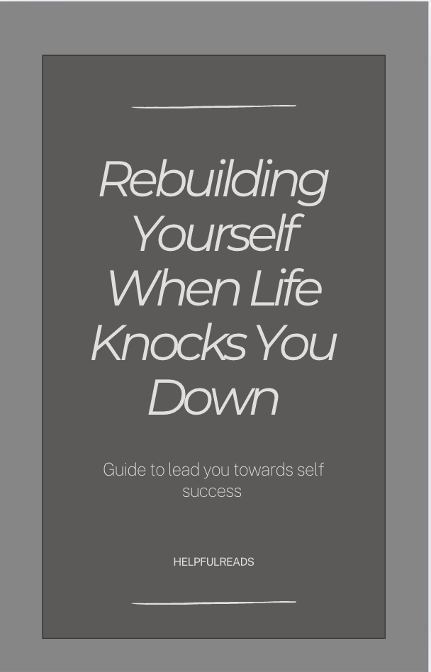 Rebuilding Yourself When Life Knocks You Down